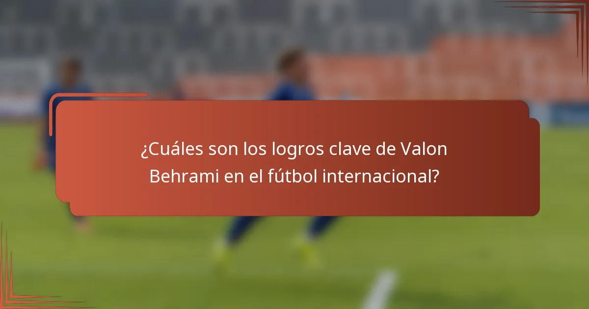 ¿Cuáles son los logros clave de Valon Behrami en el fútbol internacional?