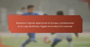 Beniamino Vignola: Apariciones en Europa, contribuciones en la Copa del Mundo, legado en la selección nacional