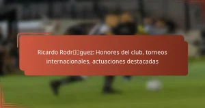 Ricardo Rodríguez: Honores del club, torneos internacionales, actuaciones destacadas